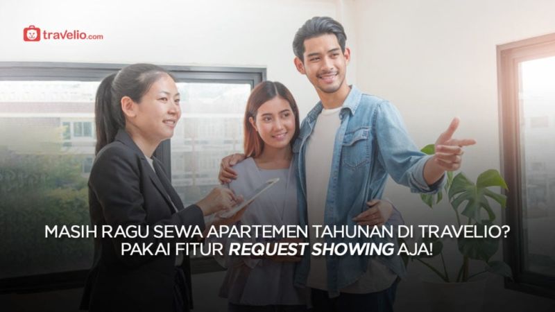 Survei Apartemen Kini Bisa Online! Manfaatkan Fitur Request Showing di Travelio