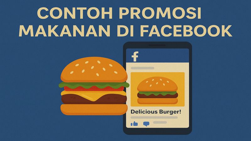  Contoh Promosi Makanan di Facebook yang Efektif