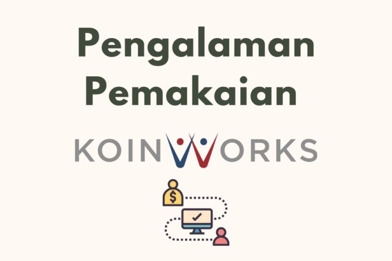 Cara Ajukan Pinjaman Modal Usaha di KoinWorks, Langsung dari Aplikasi