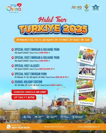 Cheria Travel Hadirkan Tour Halal ke Turki, Menelusuri Istanbul hingga Cappadocia dengan Sentuhan Islami yang Mempesona