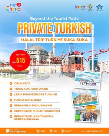 Cheria Travel Hadirkan Wisata Halal ke Turki, Jelajahi Istanbul, Cappadocia, hingga Bursa dengan Nyaman dan Sesuai Syariah