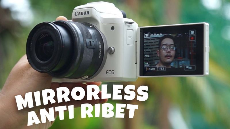 Canon EOS M50 Mark II Kamera Mirrorless Compact dengan Fitur Canggih untuk Vlogger dan Pemula