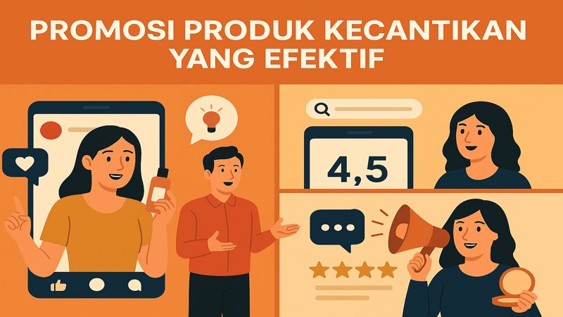  Contoh Promosi Produk Kecantikan yang Efektif